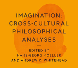 Imagination: Cross-Cultural Philosophical Analyses